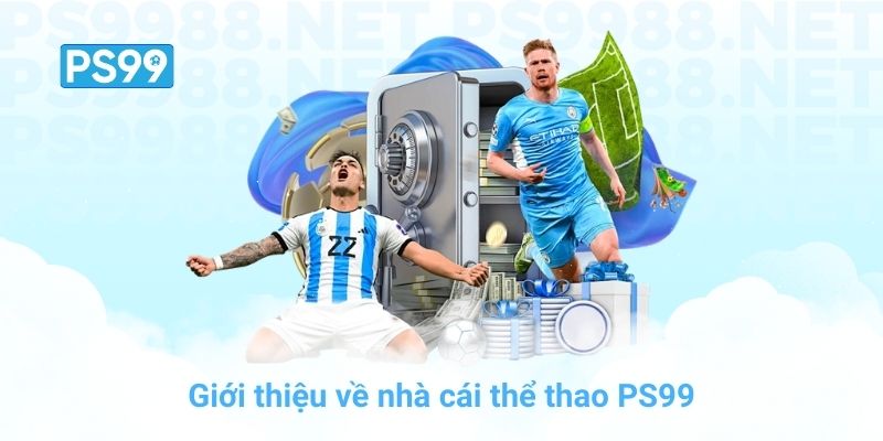 Giới thiệu về nhà cái thể thao PS99