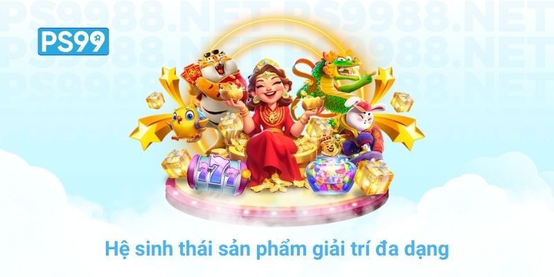 Hệ sinh thái sản phẩm đa dạng