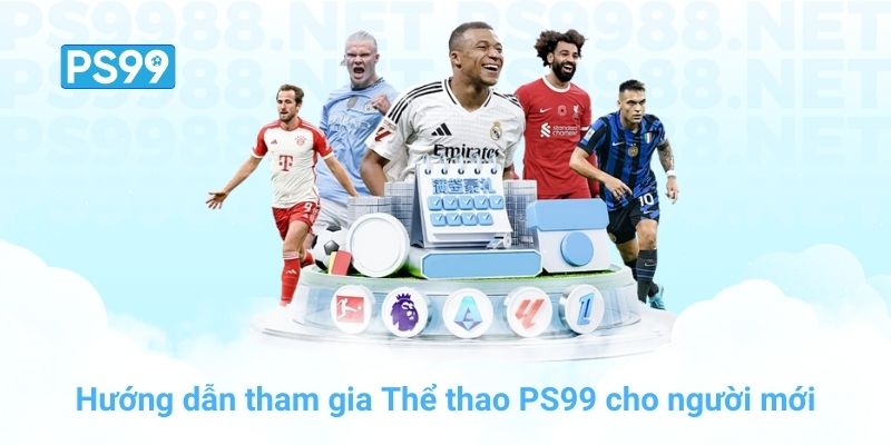 Hướng dẫn tham gia Thể thao PS99 cho người mới