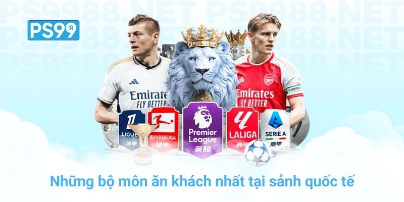 Những bộ môn ăn khách nhất tại sảnh quốc tế